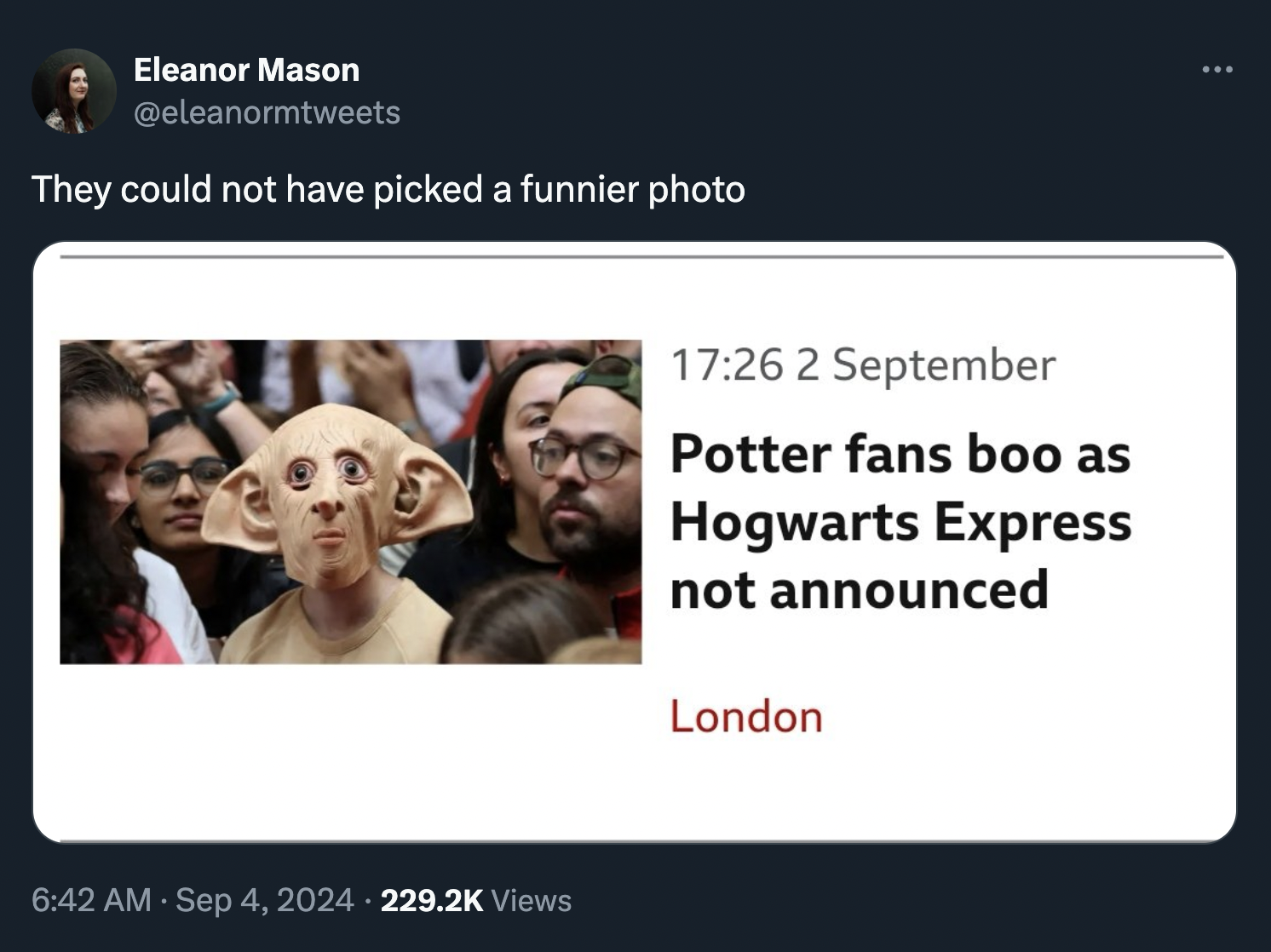 screenshot - Eleanor Mason They could not have picked a funnier photo Views 2 September Potter fans boo as Hogwarts Express not announced London